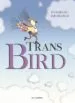AudioLibro Trans Bird de Rita Bailon Gijon; Nacho Donoso Bailon