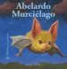 AudioLibro Abelardo Murcielago (Bichitos Curiosos) de Varios Autores