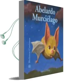 Descargar AudioLibro Abelardo Murcielago (Bichitos Curiosos) de Varios Autores año 2015
