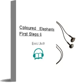 Descargar AudioLibro Coloured Elephants (First Steps 6) de Enric Lluch año 2015