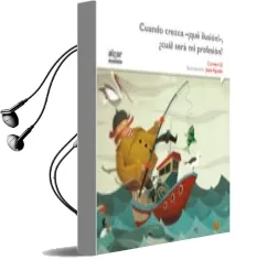 Descargar AudioLibro Cuando Crezca -¡Que Ilusion!-, ¿Cual Sera mi Profesion? (Letra Imprenta) de Carmen Gil Martinez año 2015