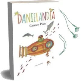 Descargar AudioLibro Danielandia de Carmen Plaza Arnaiz año 2015