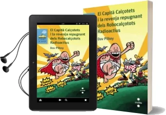 Descargar AudioLibro El Capita Calçotets i la Revenja Repugnant Dels Robocalçotots rad Ioactius de Dav Pilkey año 2015