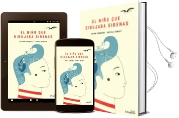 Descargar AudioLibro El Niño que Dibujaba Sirenas de Javier Sobrino año 2015