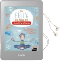Descargar AudioLibro En Felix es Fica en Embolics de Jakob M. Leonhardt año 2015