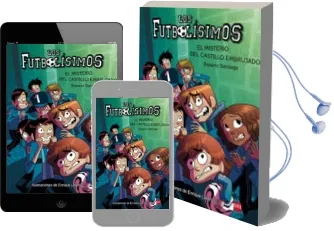 Descargar AudioLibro Futbolisimos 6: El Misterio del Castillo Embrujado de Roberto Garcia Santiago año 2015