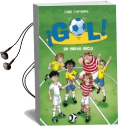 Descargar AudioLibro ¡Gol! 31: Un Nuevo Inicio de Luigi Garlando año 2015