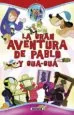 AudioLibro La Gran Aventura de Pablo y Gua-Gua de Javier Villatoro