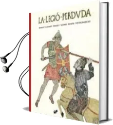 Descargar AudioLibro La Legio Perduda de Bernat Castany Prado año 2015