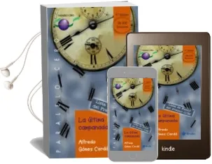 Descargar AudioLibro La Ultima Campanada de Alfredo Gomez Cerda año 2015