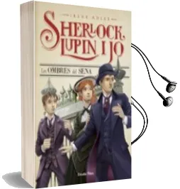 Descargar AudioLibro Les Ombres del Sena (Sherlock, Lupin i jo 6) de Irene Adler año 2015