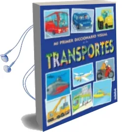 Descargar AudioLibro Mi Primer Diccionario Visual de los Transportes de Varios Autores año 2015
