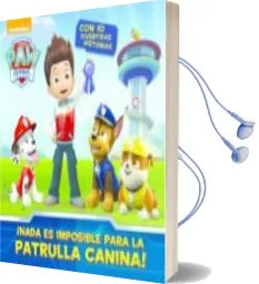 Descargar AudioLibro ¿No hay Nada es Imposible para la Patrulla Canina! (Paw Patrol) de Varios Autores año 2015