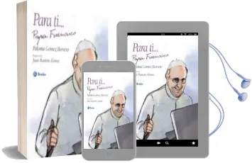 Descargar AudioLibro Para ti Papa Francisco de Paloma Gomez Borrero año 2015