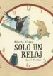AudioLibro Solo un Reloj de Roberto Aliaga