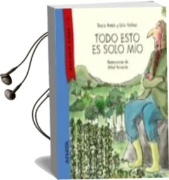 Descargar AudioLibro Todo Esto es Solo mío (Texto en Mayusculas) de Rocio Anton año 2015