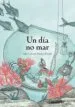 AudioLibro Un día no mar de Paula Carbonell