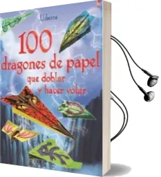 Descargar AudioLibro 100 Dragones de Papel que Doblar y Hacer Volar de Sam Baer año 2015