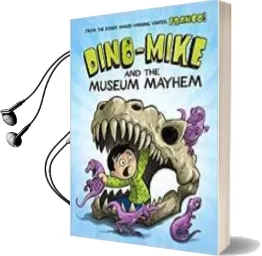 Descargar AudioLibro Dino-Mike and the Museum Mayhem de Franco Aureliani año 2015