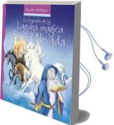 Descargar AudioLibro La Leyenda de la Laguna Mágica de Sierra Nevada de Lorena Marín año 2015