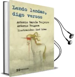 Descargar AudioLibro Lendo Lendas, Digo Versos de Antonio Garcia Teijeiro año 2015