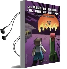 Descargar AudioLibro Los Ojos de Ender y el Portal del Fin: Una Aventura para Minecrafters de Toni T. Morro año 2015