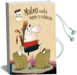 Descargar AudioLibro Mateo Suelta Sapos y Culebras de Daniel Monedero Alonso año 2015