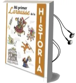 Descargar AudioLibro Mi Primer Larousse de Historia de Varios Autores año 2015