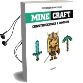 Descargar AudioLibro Minecraft. Construcciones y Combates de Concepcion Blanco Lobo año 2015