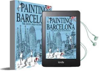 Descargar AudioLibro Painting Barcelona: Walk, Discover, Imagine and Draw Barcelona de Andrew Pinder; Mayte Aparisi año 2015