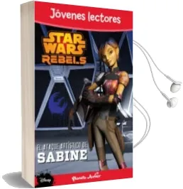 Descargar AudioLibro Star Wars Rebels. Ataque Artistico de Sabine. Jovenes Lectores de Varios Autores año 2015