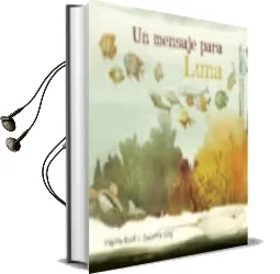 Descargar AudioLibro Un Mensaje para Luna de Virginia Kroll año 2015