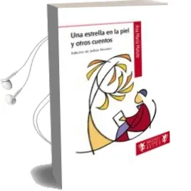 Descargar AudioLibro Una Estrella en la Piel y Otros Cuentos (Bibloteca Clasica) de Varios Autores año 2015