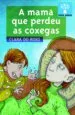 AudioLibro A Mama que Perdeu oas Coxegas de Clara Do Roxo
