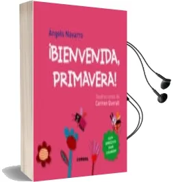 Descargar AudioLibro ¡Bienvenida, Primavera! de Angels Navarro año 2015