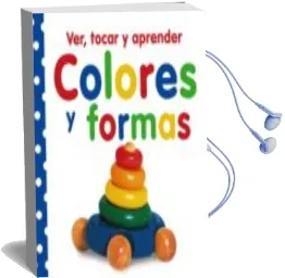 Descargar AudioLibro Colores y Formas: Ver, Tocar y Aprender de Varios Autores año 2015