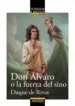 AudioLibro Don Alvaro o la Fuerza del Sino de Duque De Rivas