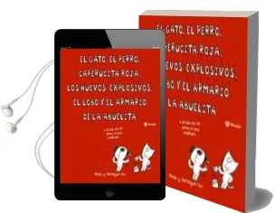 Descargar AudioLibro El Gato, el Perro, Caperucita Roja, los Huevos Explosivos, el Lobo y el Armario de la Abuelita de Diane Fox año 2015
