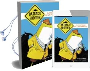 Descargar AudioLibro El Misterio de la Piramide (un Caso de Batracio Frogger 1) de Andrei Galan año 2015