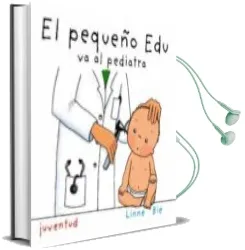Descargar AudioLibro El Pequeño edu va al Pediatra de Linne Bie año 2015