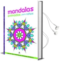 Descargar AudioLibro Mandalas Animados para Niños: Dibujos para Fomentar su Capacidad Artistica de Varios Autores año 2015