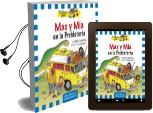 Descargar AudioLibro Max y mia en la Prehistoria (The Yellow van 1) de Vita Dickinson año 2015