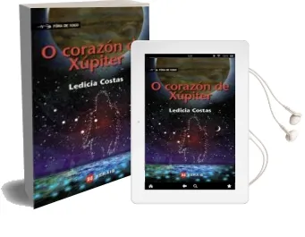 Descargar AudioLibro O Corazon de Xupiter de Ledicia Costas año 2015