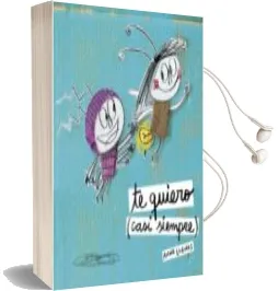 Descargar AudioLibro Te Quiero (Casi Siempre) de Anna Llenas año 2015