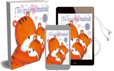 Descargar AudioLibro ¡Te Quiero, Mama!: Amor en Cada Pagina de Johanna Walsh año 2015