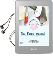 Descargar AudioLibro Tira, Kamila, Espabila! de Begoña Ibarrola año 2015