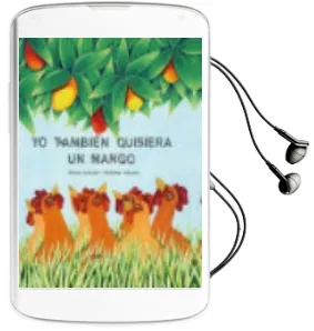Descargar AudioLibro Yo Tambien Quisiera un Mango de Miren Juaristi año 2015