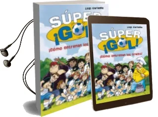 Descargar AudioLibro ¡Como Entrenan los Cracks! (Super ¡Gol! 6) de Luigi Garlando año 2015