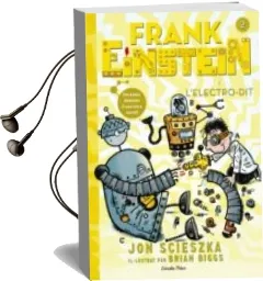 Descargar AudioLibro Frank Einstein i l Electro-Dit de Jon Scieszka año 2015
