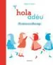 AudioLibro Hola ~ Adeu. els Contraris en un Album Magic de Delphine Chedru